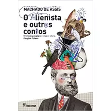 O ALIENISTA E OUTROS CONTOS - Machado de Assis