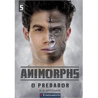 ANIMORPHS 5 - O PREDADOR - K. A. Applegate