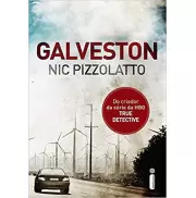 GALVESTON - Nic Pizzolatto GALVESTON - Nic Pizzolatto