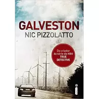 GALVESTON - Nic Pizzolatto