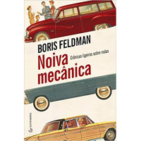 NOIVA MECÂNICA - Boris Feldman NOIVA MECÂNICA - Boris Feldman