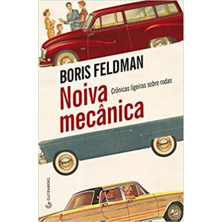 NOIVA MECÂNICA - Boris Feldman NOIVA MECÂNICA - Boris Feldman