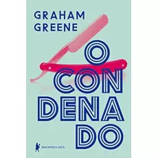 O CONDENADO - Graham Greene