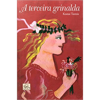 A TERCEIRA GRINALDA - Kostas Taxtsis A TERCEIRA GRINALDA - Kostas Taxtsis