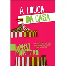A LOUCA DA CASA - Rosa Montero