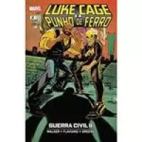 LUKE CAGE E PUNHO DE FERRO VOL 02 - GUERRA CIVIL II