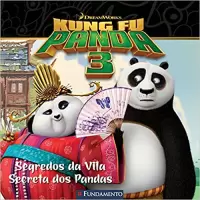KUNG FU PANDA 3 - SEGREDO DA VILA SECRETA DOS PANDAS