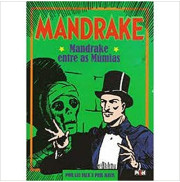 MANDRAKE: MANDRAKE ENTRE AS MÚMIAS - Lee Falk e Phil Davis