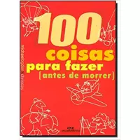 100 COISAS PARA FAZER ANTES DE MORRER - USADO