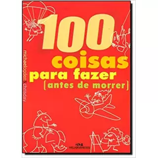 100 COISAS PARA FAZER ANTES DE MORRER - USADO