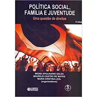 POLÍTICA SOCIAL, FAMÍLIA E JUVENTUDE: UMA QUESTÃO DE DIREITOS