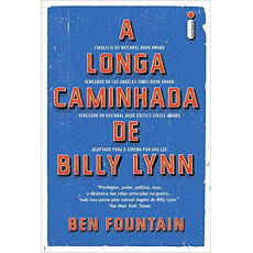 A LONGA CAMINHADA DE BILLY LYNN - BEN FOUNTAIN 