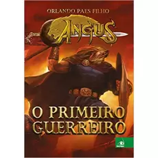 ANGUS (PRIMEIRO GUERREIRO) - ORLANDO PAES FILHO 