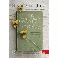 AS VIOLETAS DE MARÇO - SARAH JIO 