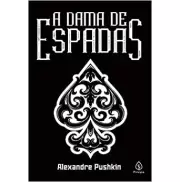 A DAMA DE ESPADAS  A DAMA DE ESPADAS