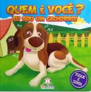 QUEM É VOCÊ? EU SOU UM CACHORRO! QUEM É VOCÊ? EU SOU UM CACHORRO!