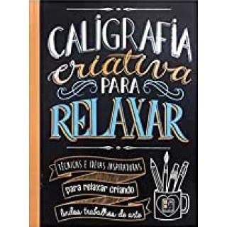 CALIGRAFIA CRIATIVA PARA RELAXAR CALIGRAFIA CRIATIVA PARA RELAXAR