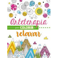 ARTETERAPIA PARA COLORIR E RELAXAR -LIVRO DE COLORIR 