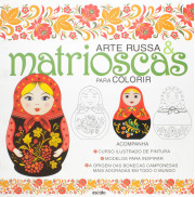 ARTE RUSSA E MATRIOSCAS PARA COLORIR LIVRO ANTIESTRESSE ARTE RUSSA E MATRIOSCAS PARA COLORIR LIVRO ANTIESTRESSE