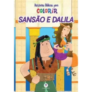 Sansão E Dalila - Coleção Histórias Bíblicas Para Colorir  