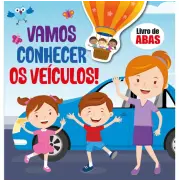 VAMOS CONHECER OS VEÍCULOS! LIVRO DE ABAS