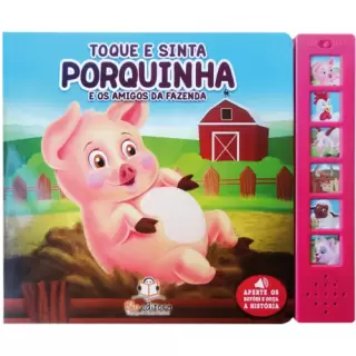 Toque e Sinta Sonoro: Porquinha e os Amigos da Fazenda    