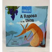 A Raposa e as Uvas - Coleção Fábulas A Raposa e as Uvas - Coleção Fábulas