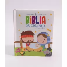 A BÍBLIA DA CRIANÇA - CARTONADA LETRA MAIÚSCULA A BÍBLIA DA CRIANÇA - CARTONADA LETRA MAIÚSCULA