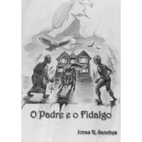O Padre e o Fidalgo - Jonas R. Fidalgo
