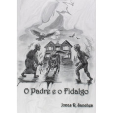 O Padre e o Fidalgo - Jonas R. Fidalgo