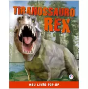 Tiranossauro Rex - Meu Livro Pop-Up Tiranossauro Rex - Meu Livro Pop-Up