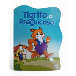 Tigrito, o Preguiçoso Tigrito, o Preguiçoso